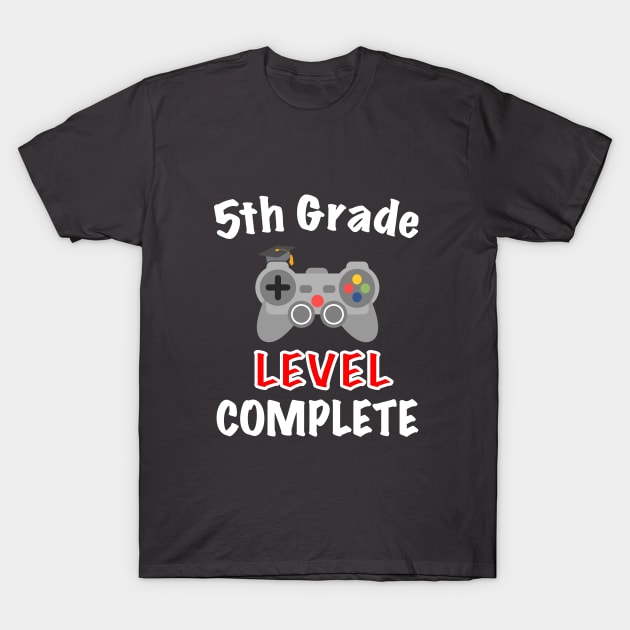 5th Grade Level Complete T-Shirt Five Grade Graduation T-Shirt T-Shirt by designs4up